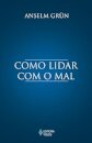 Como Lidar Com O Mal