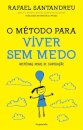 O Método para Viver Sem Medo