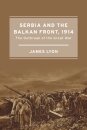 Serbia and the Balkan Front, 1914