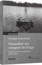 Psicanálise Nas Margens Do Xingu