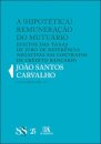 A (Hipotética) Remuneração do Mutuário - Efeitos das Taxas de Juro de Referência Negativas em Contratos de Crédito Bancário