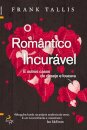 O Romântico Incurável