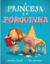 A Princesa E A Porquinha