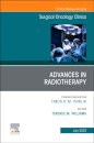 Advances in Radiotherapy, An Issue of Surgical Oncology Clinics of North America