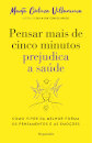 Pensar Mais de Cinco Minutos Prejudica a Saúde