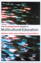 The RoutledgeFalmer Reader in Multicultural Education
