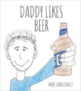 Daddy Likes Beer