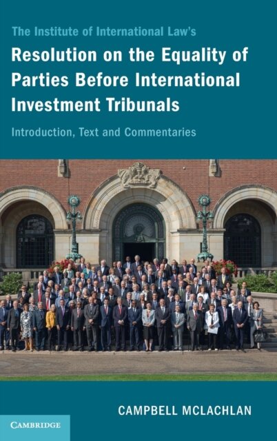 The Institute of International Law's Resolution on the Equality of Parties Before International Investment Tribunals
