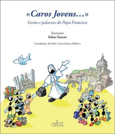 Caros Jovens...Gestos E Palavras Do