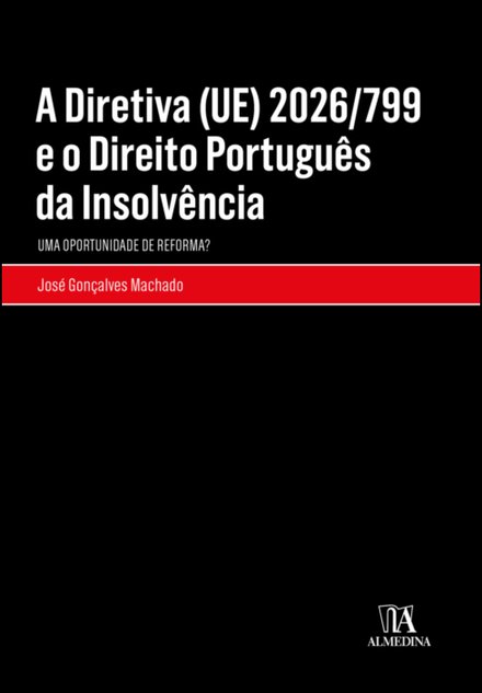 A Diretiva (Ue) 2026/799 E O Direito Português Da Insolvência