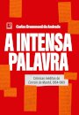 A Intensa Palavra: Crônicas Inédit Correio Da Manhã 1954-69