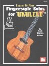 Learn To Play Fingerstyle Solos For Ukulele Book