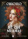 Oráculo Diz Que Me Amas