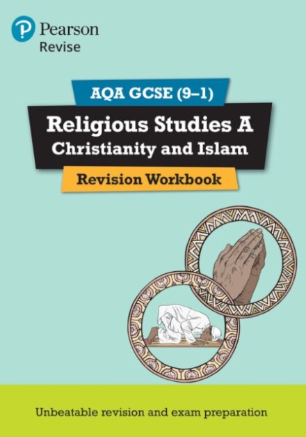 Pearson REVISE AQA GCSE Religious Studies A Christianity and Islam Revision Workbook - for 2026, 2027 exams