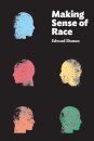 Making Sense of Race