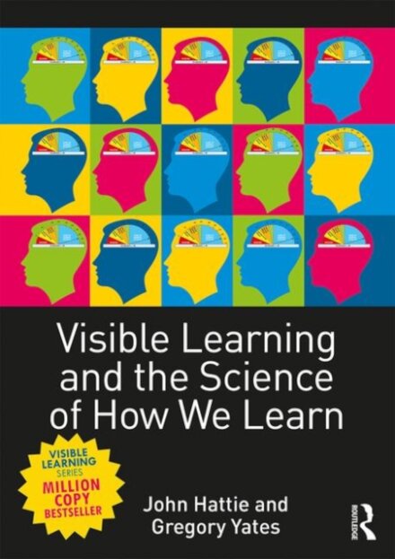 Visible Learning And The Science Of How