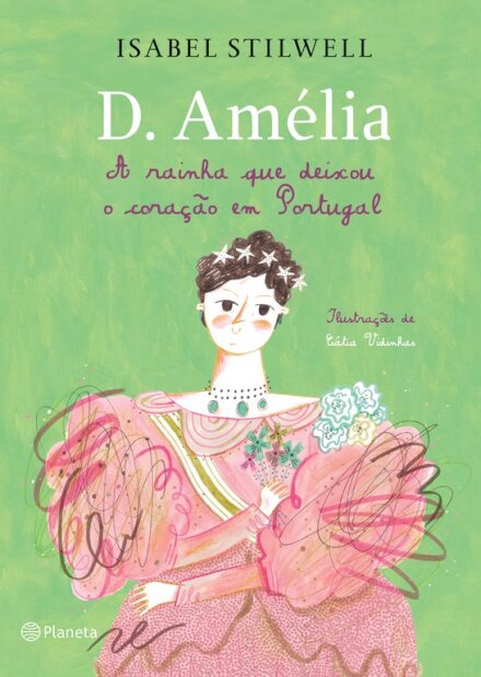 D. Amélia A Rainha Que Deixou O Coração Em Portugal