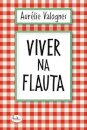 Viver Na Flauta