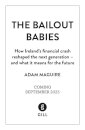 The Bailout Babies