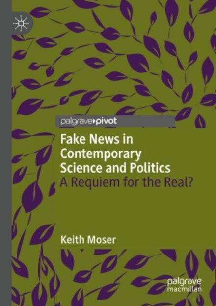 Fake News in Contemporary Science and Politics