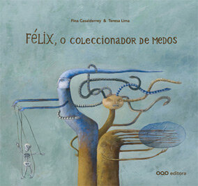 Félix, o Coleccionador de Medos