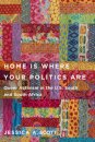 Home Is Where Your Politics Are