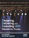 Designing, Delivering and Evaluating L&D : Essentials for Practice
