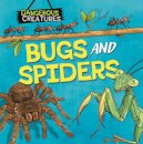 Dangerous Creatures: Bugs and Spiders
