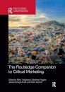 The Routledge Companion to Critical Marketing