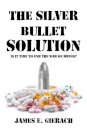 The Silver Bullet Solution