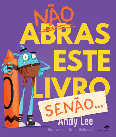 Não Abras Este Livro, Senão... - Não Abras Este Livro