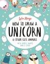How To Draw A Unicorn And Other Cute Animals