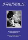 Milton H. Erickson, MD, An American Healer
