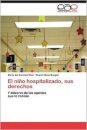 El Nino Hospitalizado, Sus Derechos