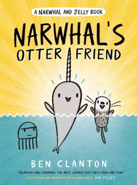 Narwhal & Jelly: Narwhal'S Otter Friend