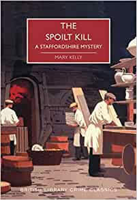 The Spoilt Kill: A Staffordshire Mystery