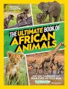 The Ultimate Book of African Animals