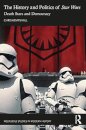 The history and politics of Star Wars : death stars and democracy