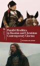 Parallel Realities in Russian and Ukrainian Contemporary Cinema