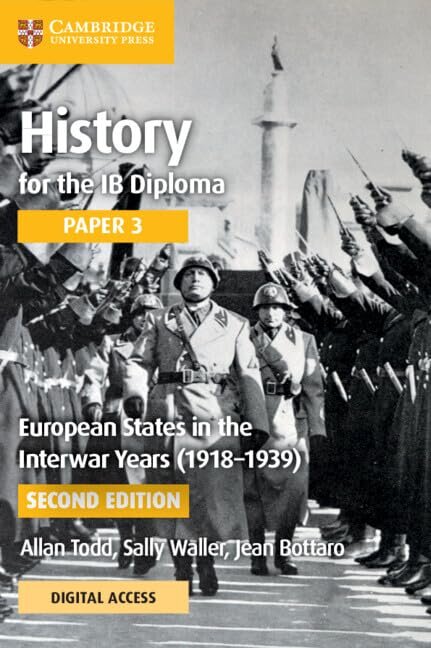History for the IB Diploma Paper 3: European States in the Interwar Years (1918–1939) Coursebook with Digital Access (2 Years)