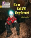 Be a Cave Explorer
