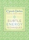 Subtle Energy Techniques