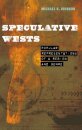 Speculative Wests