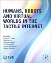 Humans, Robots and Virtual Worlds in the Tactile Internet