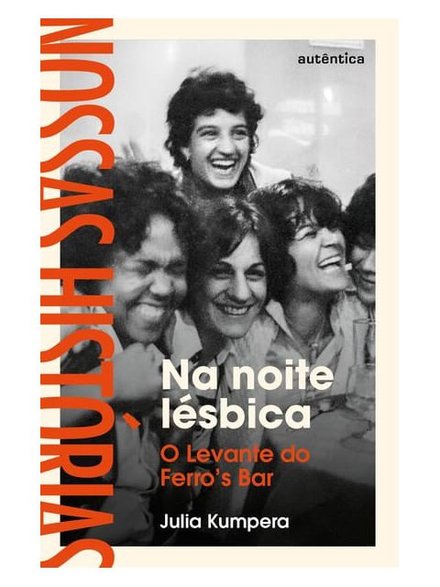 Na Noite Lésbica: O Levante Do Ferro'S Bar