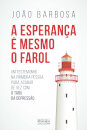 A Esperança é Mesmo o Farol