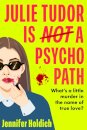 Julie Tudor Is Not A Psychopath