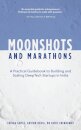 Moonshots and Marathons