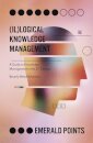 (Il)logical Knowledge Management