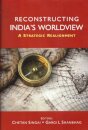 Reconstructing India’s Worldview